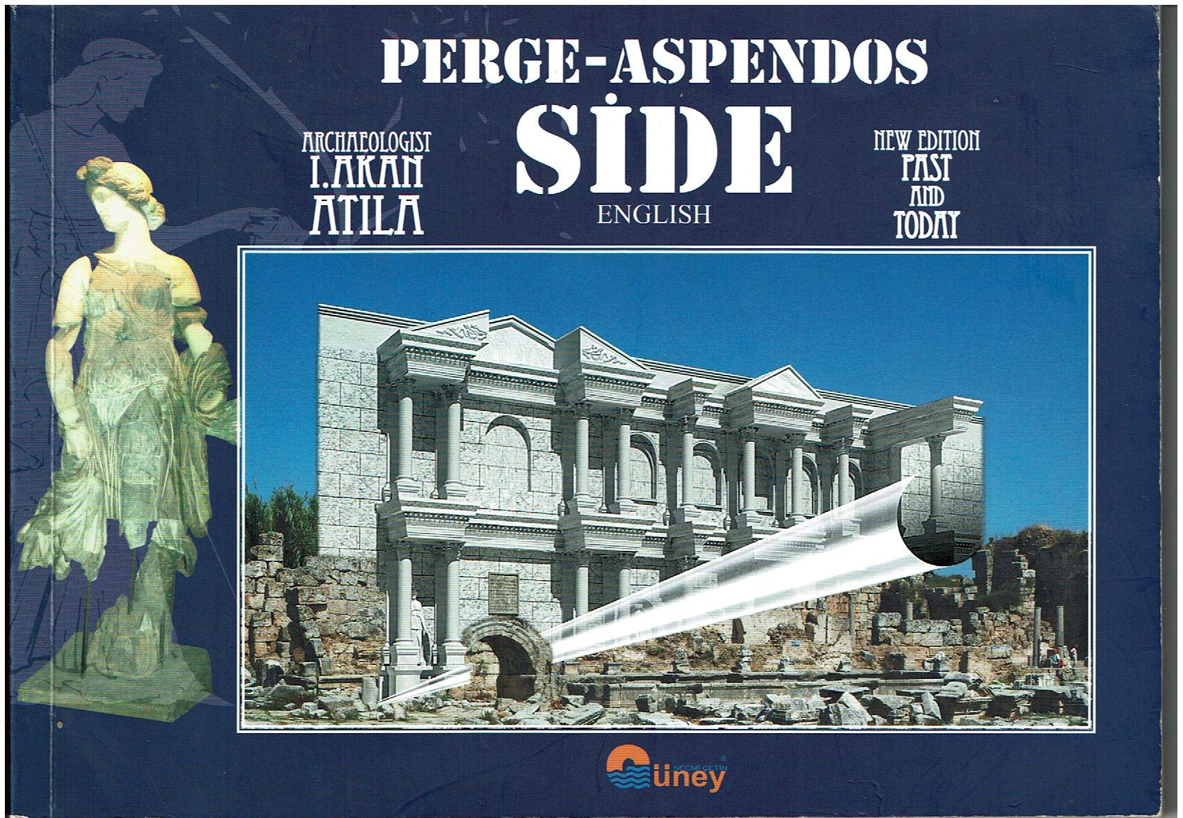 Perge-Aspendos and Side: Past and Today (Paperback)