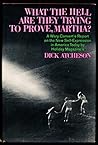 What the hell are they trying to prove, Martha? by Richard Atcheson