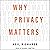 Why Privacy Matters