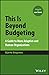 This Is Beyond Budgeting by Bjarte Bogsnes