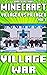 (Unofficial) Minecraft: Vil...