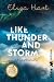 Like Thunder and Storm