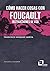 Cómo hacer cosas con Foucault by Francisco Vázquez García