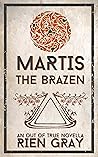 Martis the Brazen by Rien Gray