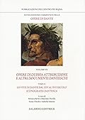 Opere di dubbia attribuzione e altri documenti danteschi. IV. Le Vite di Dante dal XIV al XVI secolo. Iconografia dantesca