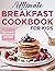 Ultimate Breakfast Cookbook For Kids Delicious Breakfast Recipes by STEVE CANLE