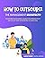 How to Outsource: The Manag...