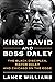 King David and Boss Daley: The Black Disciples, Mayor Daley, and Chicago on the Edge