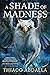 A Shade of Madness (The Ashes of Avarin, #2)