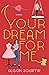 Your Dream for Me