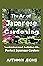 The Art of Japanese Gardeni...