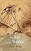 The War of the Worlds Novel by H. G. Wells Annotated