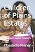 Children of Plains Estates:...