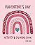 Valentine's Day Activity and Coloring Book for Kids by Heather Gauthier