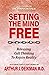 Setting the Mind Free: Rele...