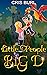 Little People Big D by Cris Burl