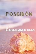 Poseidón: Cabalgando olas