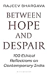 Between Hope and Despair: 100 Ethical Reflections on Contemporary India