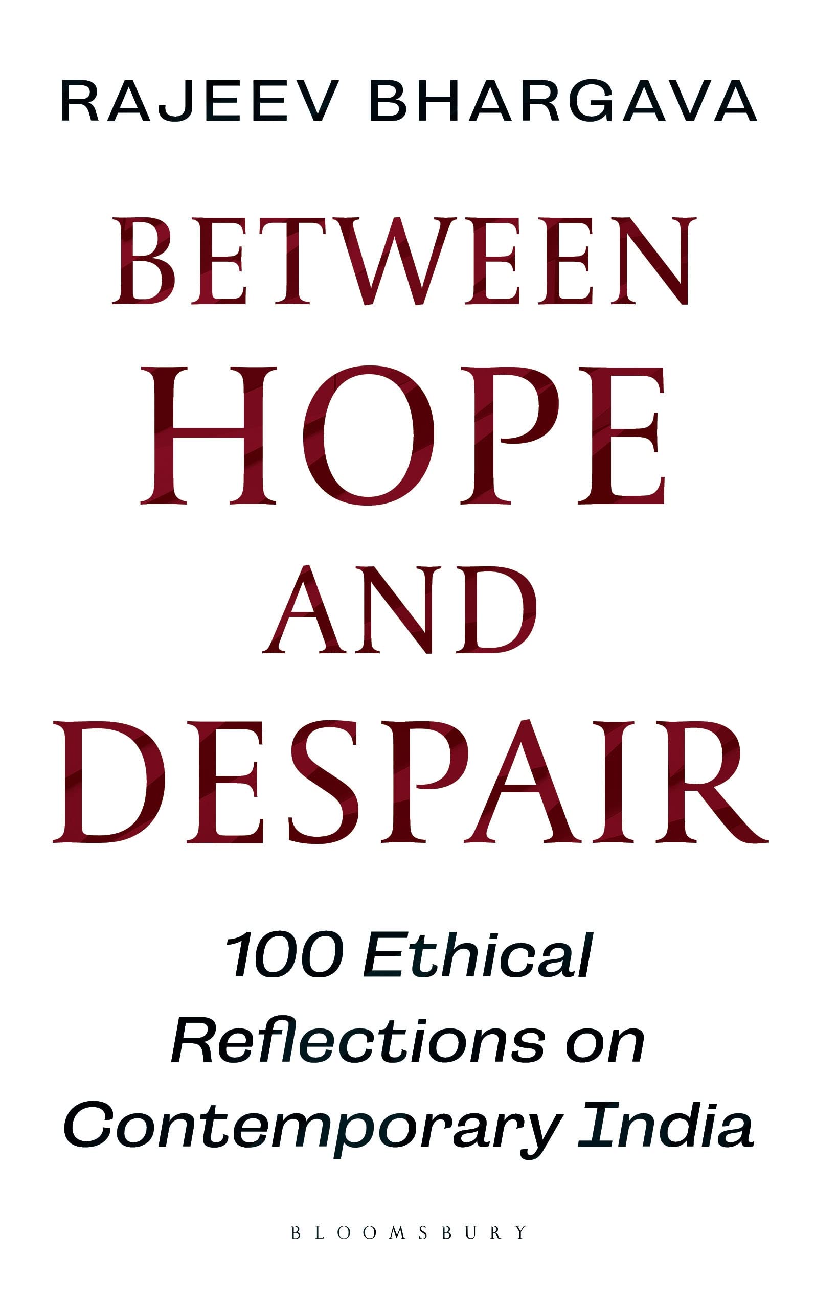 Between Hope and Despair: 100 Ethical Reflections on Contemporary India (Kindle Edition)