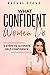 What Confident Women Do: Ga...