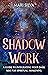 Shadow Work: A Guide to Int...