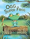 Ogg, The Super Fr...