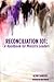 Reconciliation 101: A Handbook for Ministry Leaders