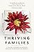 Thriving Families: A Trauma-Informed Guidebook for the Foster and Adoptive Journey