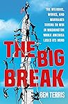 The Big Break: Th...