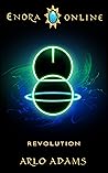 Revolution (Enora Online #10) Revolution (Enora Online #10)
