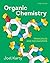 Organic Chemistry: Principles and Mechanisms