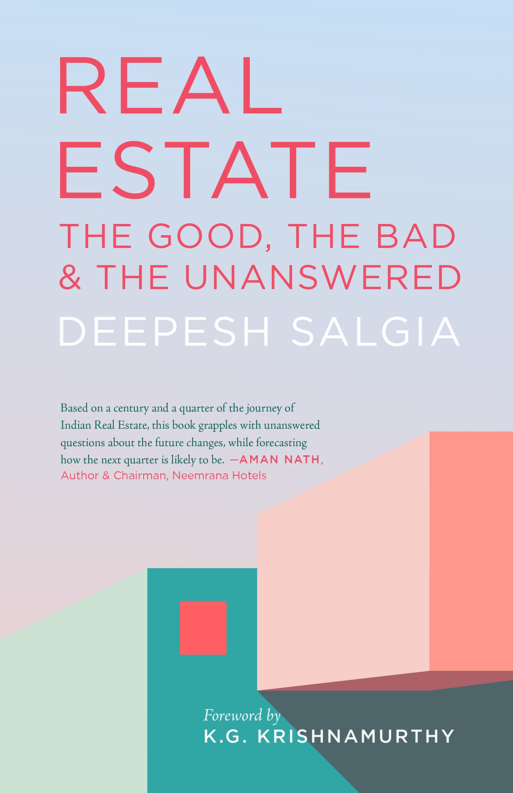 REAL ESTATE - The Good, The Bad & The Unanswered (Kindle Edition)