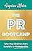 The PR Bootcamp: Take Your ...