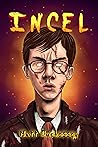 Incel Book cover for Incel