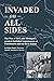 Invaded on All Sides by Ralph James Naveaux