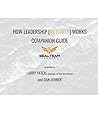 How Leadership (Actually) Works: Companion Guide How Leadership (Actually) Works: Companion Guide