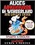 Alice's Adventures in Wonderland: Dual Language Edition (Side by Side Classic Translations Series)