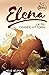 Elena. La più grande vittoria (Una vita a cavallo Vol. 5) (Italian Edition)