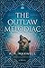 The Outlaw Melodiac