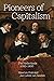 Pioneers of Capitalism: The Netherlands 1000–1800 (The Princeton Economic History of the Western World)