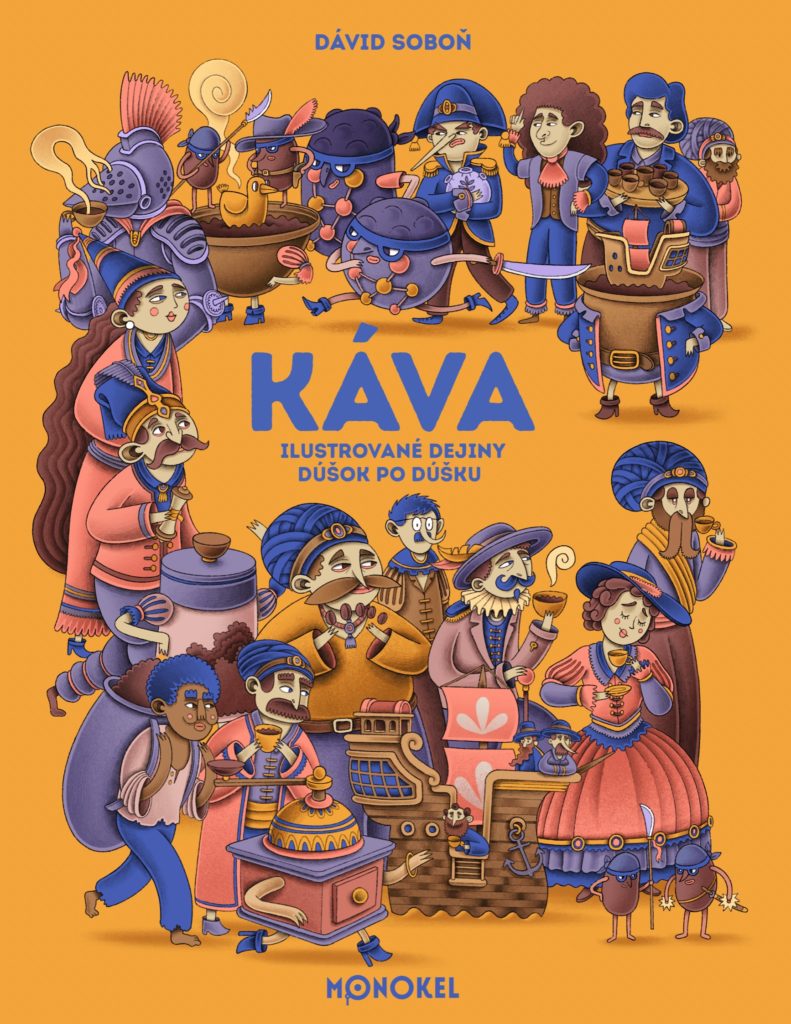 Káva – Ilustrované dejiny dúšok po dúšku (Ilustrované gastrodejiny, #1)