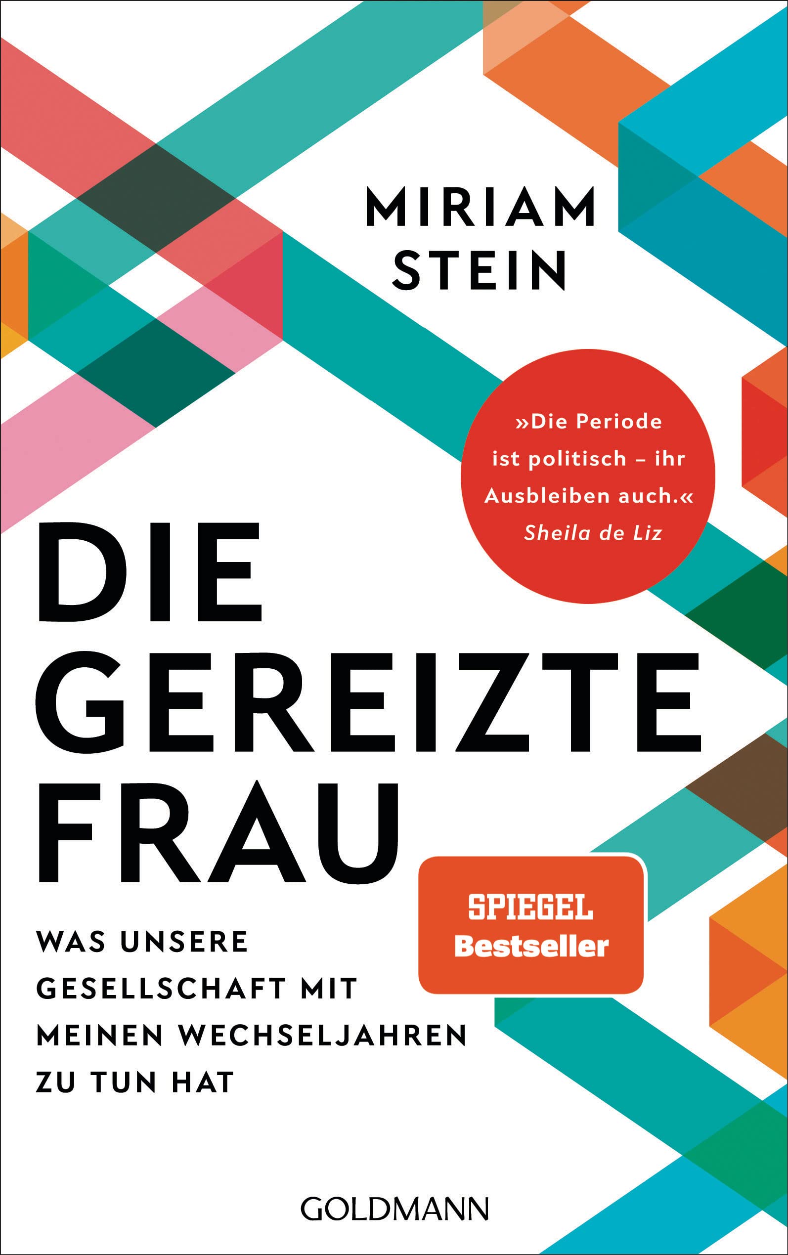 Die gereizte Frau: Was unsere Gesellschaft mit meinen Wechseljahren zu tun hat (Paperback)