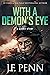 With A Demon's Eye