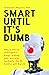 Smart Until It's Dumb: Why ...