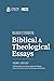 Biblical & Theological Essays by Ray van Neste