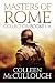 Masters of Rome Collection Books I - V by Colleen McCullough Masters of Rome Collection Books I - V by Colleen McCullough