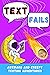 Text Fails by Lolzz Press