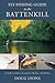 Fly Fishing Guide to the Battenkill: Complete Guide to Locations, Hatches, and History