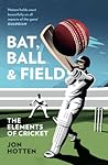 Bat, Ball and Fie...