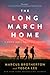 The Long March Home